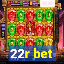 22r bet